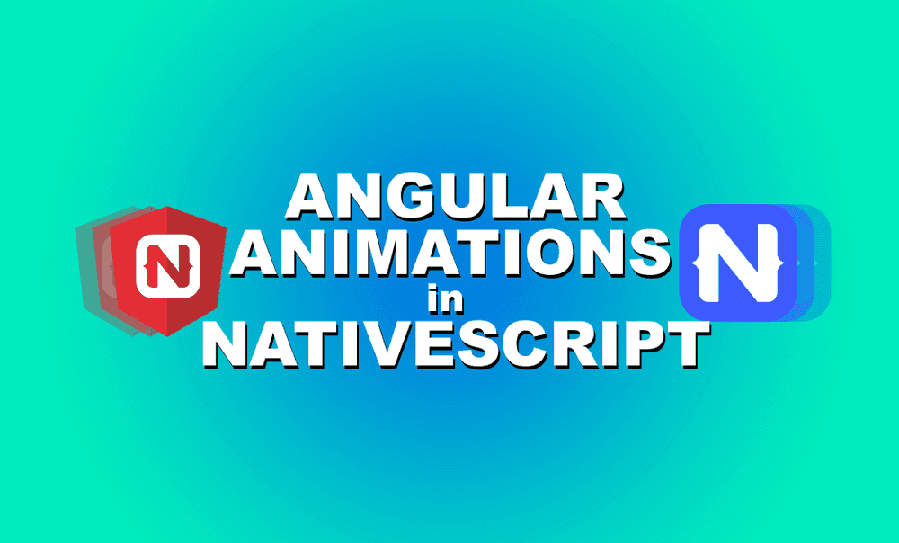Using Angular Animations in NativeScript poster