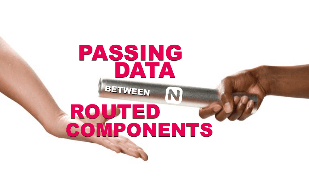 Passing Data Between Routed Components In NativeScript Applications poster