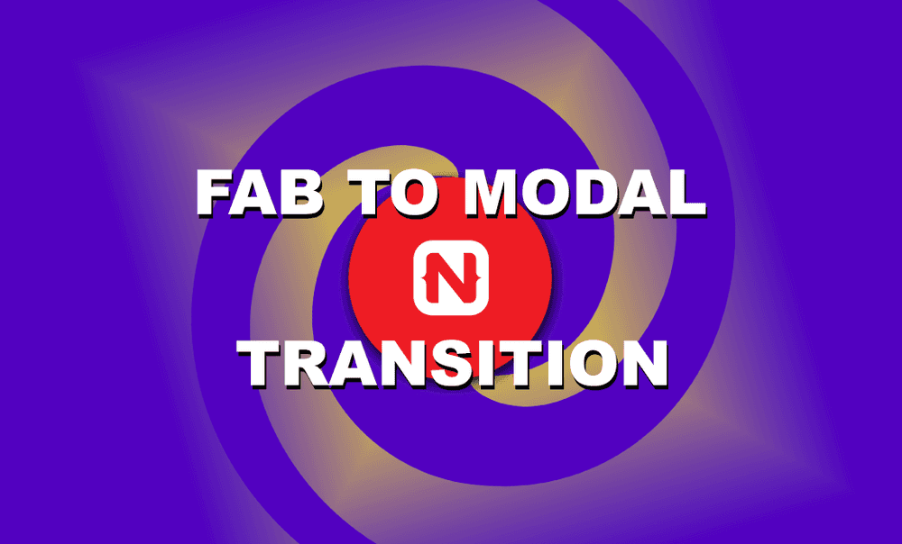 Animated FAB to Modal Dialog Transition in NativeScript poster