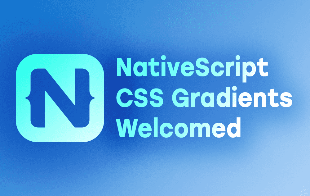NativeScript CSS Gradients Welcomed poster