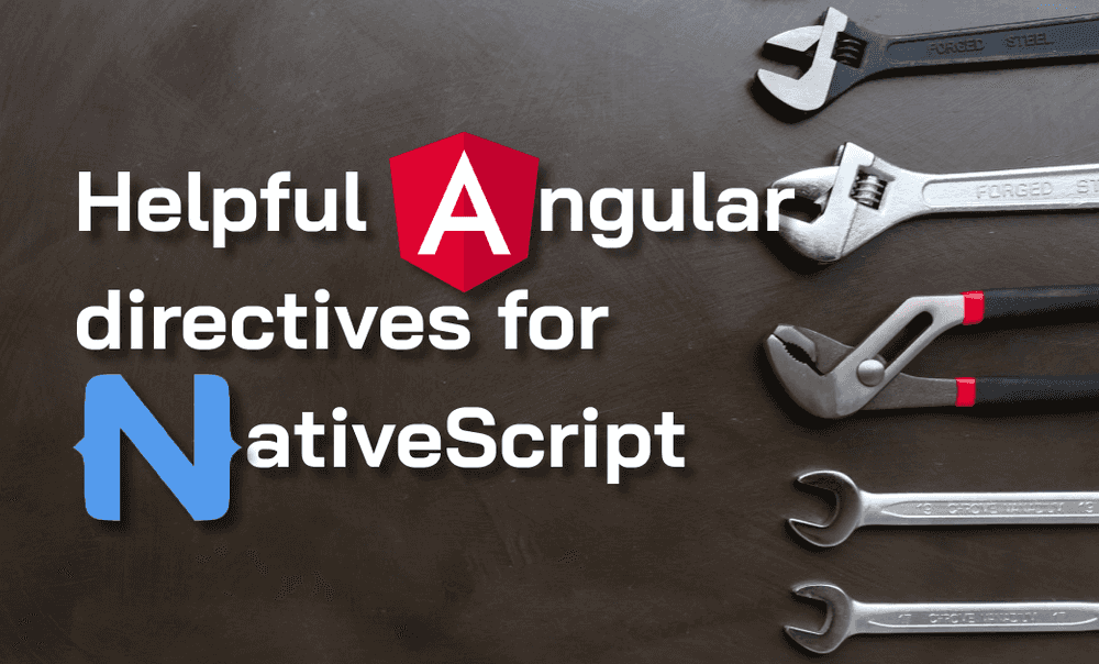 Helpful Angular Directives for NativeScript #1 poster